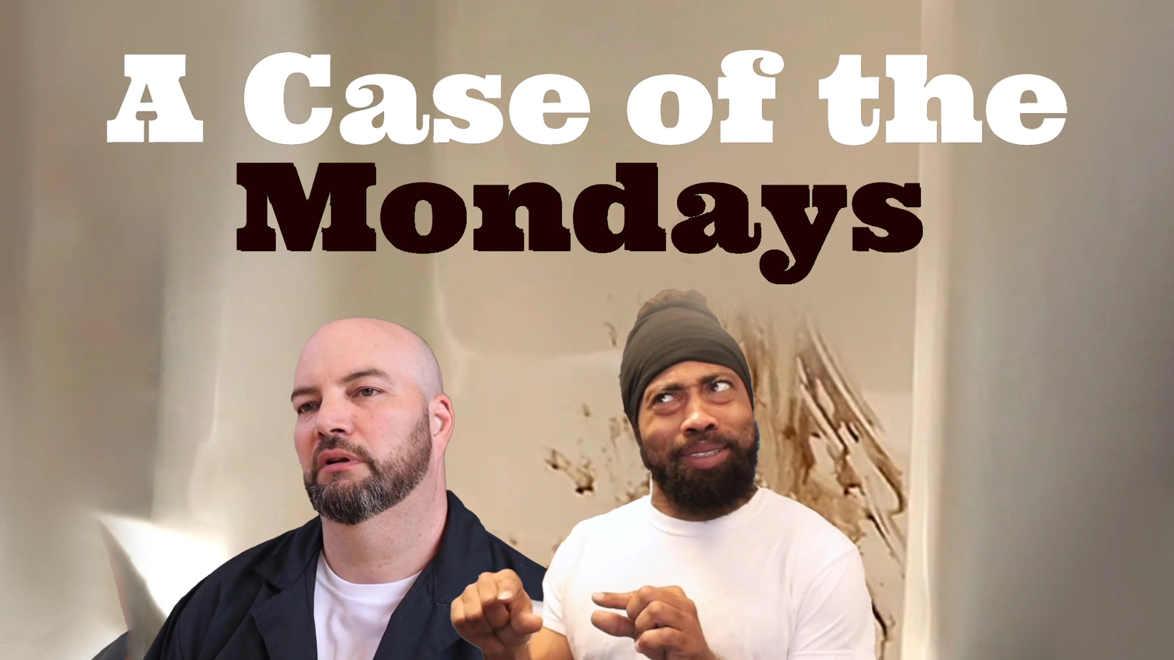 A Case of the Mondays poster